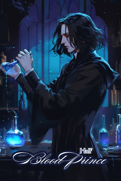 Half Blood Prince [ Harry Potter Fan Fiction ]